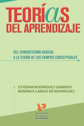 TEORAS DEL APRENDIZAJE. DEL CONDUCTISMO RADICAL A LA TEORA DE LOS CAMPOS CONCE