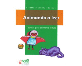 ANIMANDO A LEER TECNICAS PARA ANIMAR LA LECTURA