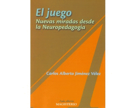 JUEGO NUEVAS MIRADAS DESDE LA NEUROPEDAGOGIA