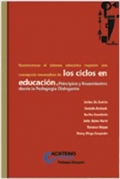 LOS CICLOS EN EDUCACION. PRINCIPIOS Y LINEAMIENTOS DESDE LA PEDAGOGIA DIALOGANTE