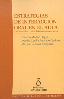 ESTRATEGIAS DE INTERACCION ORAL EN EL AULA UNA DIDACTICA CRITICA DEL DISCURSO EDUCATIVO