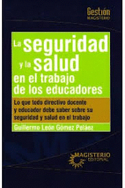 LA SEGURIDAD Y LA SALUD EN EL TRABAJO DE LOS EDUCADORES