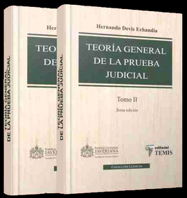 TEORIA GENERAL DE LA PRUEBA JUDICIAL 2 TOMOS