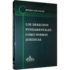 LOS DERECHOS FUNDAMENTALES COMO NORMAS JUR�DICAS