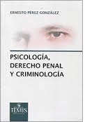 PSICOLOG�A, DERECHO PENAL Y CRIMINOLOG�A