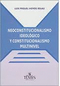 NEOCONSTITUCIONALISMO IDEOL�GICO Y CONSTITUCIONALISMO MULTINIVEL