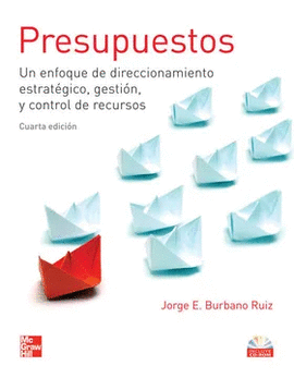PRESUPUESTOS UN ENFOQUE DE DIRECCIONAMIENTO ESTRATEGICO GESTION Y CONTROL DE RECURSOS  + CD-ROM