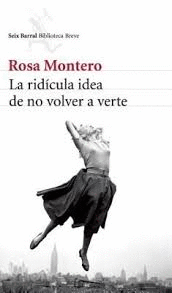 LA RIDICULA IDEA DE NO VOLVERTE A VERTE