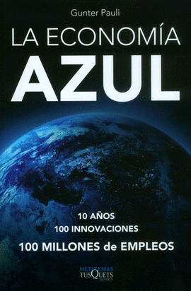 LA ECONOMIA AZUL 10 A�OS 10 INNOVACIONES 100 MILLONES DE EMPLEO