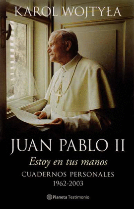 JUAN PABLO II ESTOY EN TUS MANOS