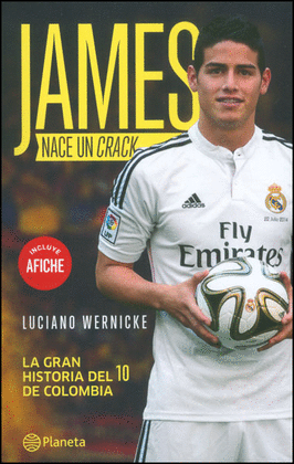 JAMES NACE UN CRACK LA GRAN HISTORIA DEL 10 DE COLOMBIA