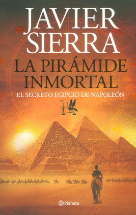 LA PIRAMIDE INMORTAL EL SECRETO EGIPCIO DE NAPOLEON