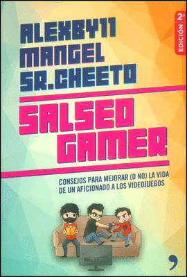 SALSEO GAMER CONSEJOS PARA MEJORAR (O NO) LA VIDA DE UN AFICIONADO A LOS VIDEOJUEGOS