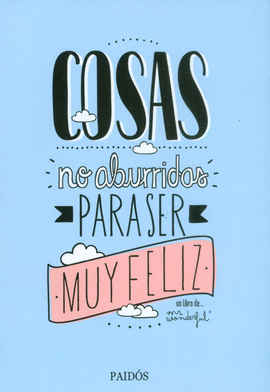 COSAS NO ABURRIDOS PARA SER MUY FELIZ