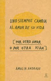 UNO SIEMPRE CAMBIA AL AMOR DE SU VIA