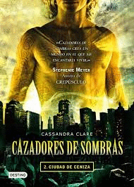 CAZADORES DE SOMBRAS 2 CIUDAD DE CENIZA