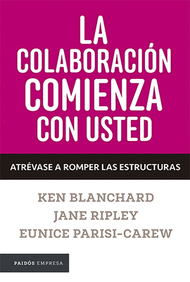 LA COLABORACIN COMIENZA CON USTED. ATRVASE A ROMPER LAS ESTRUCTURAS