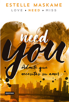 NEED YOU 2. ADMITE QUE NECESITAS SU AMOR