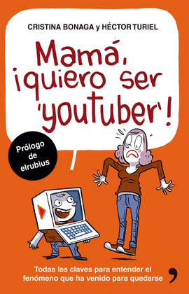 MAM, QUIERO SER `YOUTUBER`!