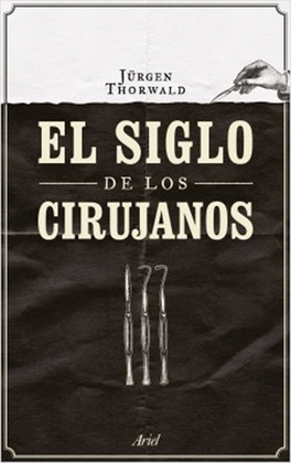 EL SIGLO DE LOS CIRUJANOS