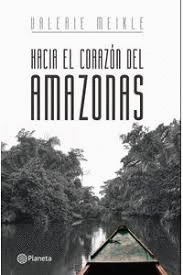 HACIA EL CORAZON DEL AMAZONAS