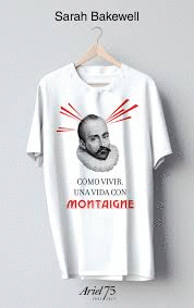 CMO VIVIR. UNA VIDA CON MONTAIGNE