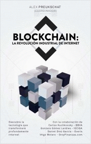 BLOCKCHAIN: LA REVOLUCION INDUSTRIAL DE INTERNET