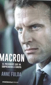 MACRON EL PRESIDENTE QUE HA SORPRENDIDO A EUROPA
