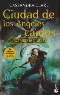 CAZADORES DE SOMBRAS 4. CIUDAD DE LOS NGELES CADOS
