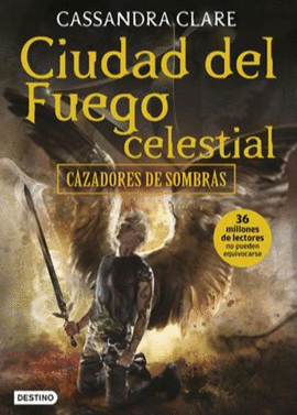 CIUDAD DEL FUEGO CELESTIAL. CAZADORES DE SOMBRAS. 6