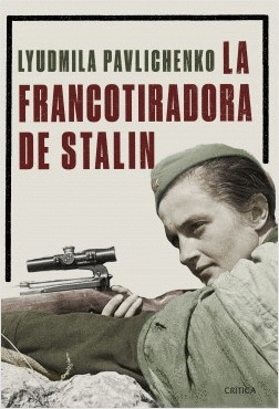 LA FRANCOTIRADORA DE STALIN