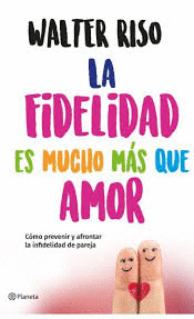 LA FIDELIDAD ES MUCHO M�S QUE AMOR