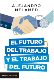 EL FUTURO DEL TRABAJO Y EL TRABAJO DEL FUTURO