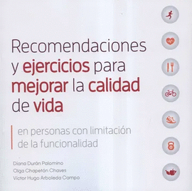 RECOMENDACIONES Y EJERCICIOS PARA MEJORAR LA CALIDAD DE VIDA EN PERSONAS CON LIMITACION DE LA FUNCIONALIDAD