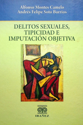 DELITOS SEXUALES TIPICIDAD E IMPUTACI�N OBJETIVA