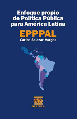 ENFOQUE PROPIO DE POLITICA P�BLICA PARA AM�RICA LATINA
