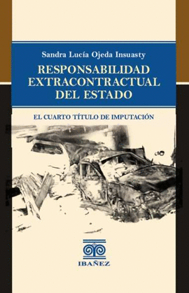 RESPONSABILIDAD EXTRACONTRACTUAL DEL ESTADO
