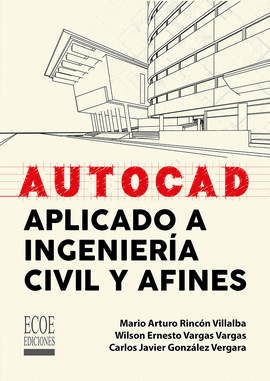 AUTOCAD APLICADO A INGENIERIA CIVIL Y AFINES