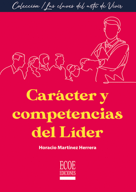 CARACTER Y COMPETENCIAS DEL LIDER