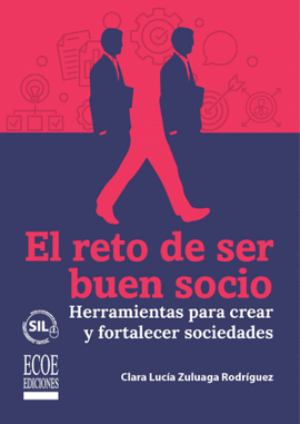 EL RETO DE SER BUEN SOCIO. HERRAMIENTAS PARA CREAR Y FORTALECER SOCIEDADES