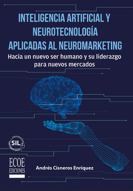 INTELIGENCIA ARTIFICIAL Y NEUROTECNOLOGIA APLICADAS AL MARKETING