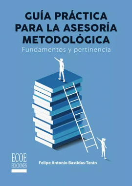 GUIA PRACTICA PARA LA ASESORIA METODOLOGICA