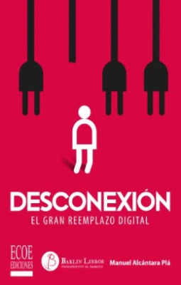 DESCONEXION EL GRAN REEMPLAZO DIGITAL