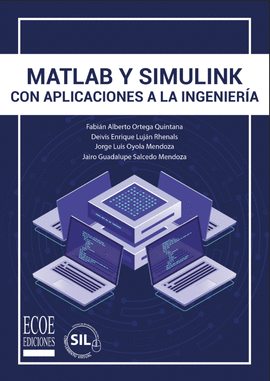 MATLAB Y SIMULINK CON APLICACIONES A LA INGENIERA
