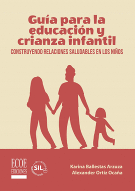 GUIA PARA LA EDUCACION Y CRIANZA INFANTIL