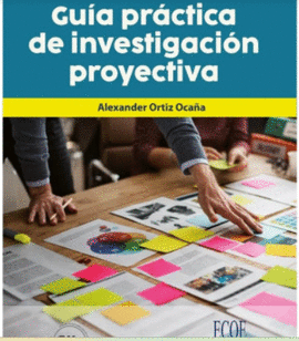 GU�A PR�CTICA DE INVESTIGACI�N PROYECTIVA