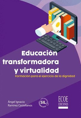 EDUCACIN TRANSFORMADORA Y VIRTUALIDAD