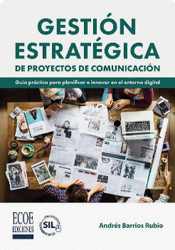 GESTI�N ESTRAT�GICA DE PROYECTOS DE COMUNICACI�N