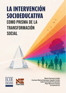 LA INTERVENCI�N SOCIOEDUCATIVA COMO PRISMA DE LA TRANSFORMACI�N SOCIAL