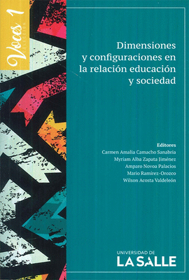 VOCES 1. DIMENSIONES Y CONFIGURACI�N EN LA RELACI�N EDUCACI�N Y SOCIEDAD